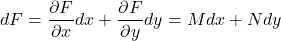 \begin{equation*}    dF = \frac{\partial F}{\partial x}dx + \frac{\partial F}{\partial y}dy = M dx + N dy \end{equation*}