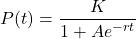 \begin{equation*}    P(t) = \frac{K}{1 + Ae^{-rt}} \end{equation*}