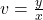 v = \frac{y}{x}