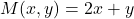 M(x,y) = 2x + y