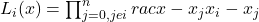 L_i(x) = \prod_{j=0, j e i}^{n} rac{x - x_j}{x_i - x_j}