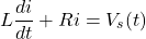 \begin{equation*}    L\frac{di}{dt} + Ri = V_s(t) \end{equation*}