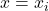 x = x_i