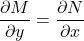 \begin{equation*}    \frac{\partial M}{\partial y} = \frac{\partial N}{\partial x} \end{equation*}