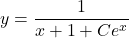 \begin{equation*}    y = \frac{1}{x + 1 + Ce^x} \end{equation*}