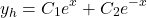 \begin{equation*}    y_h = C_1e^x + C_2e^{-x} \end{equation*}